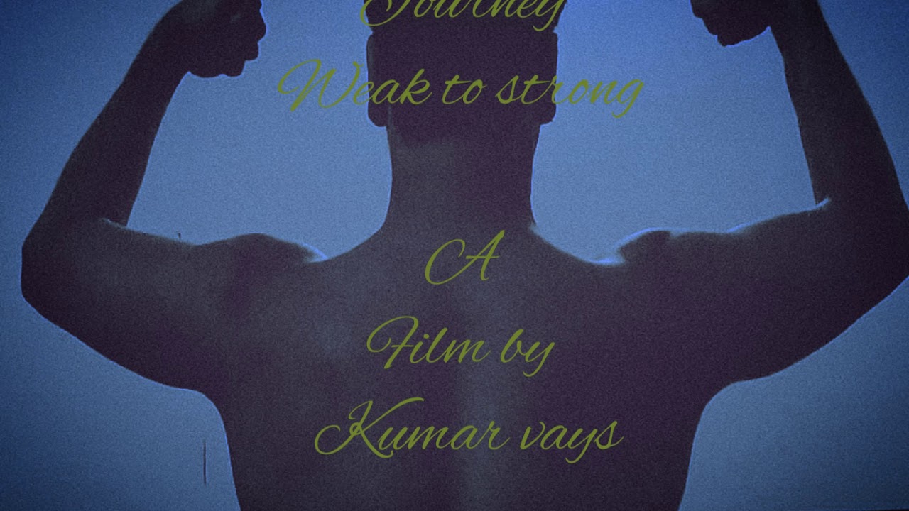 Journey:- weak to strong(1)