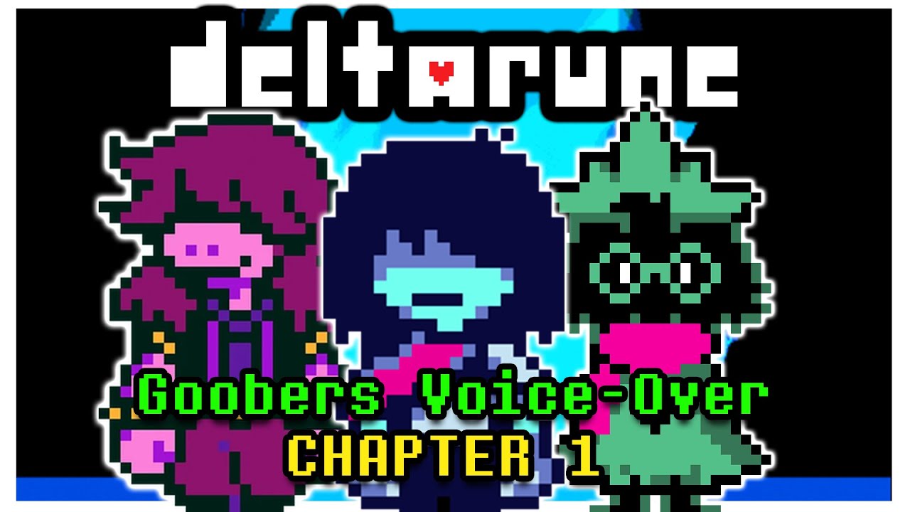 5 Goobers Voice-Over DELTARUNE Ch.1 (FULL PLAYTHROUGH)