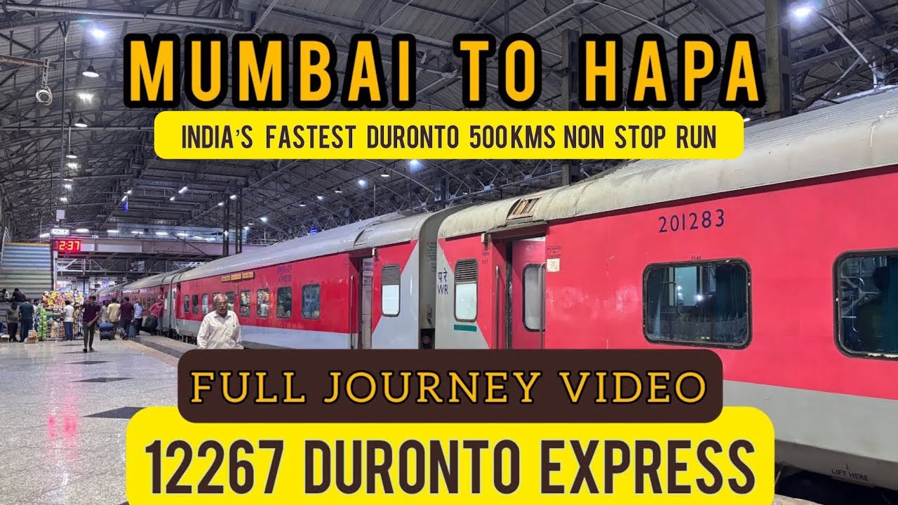 Full Journey Report | 12267 Duronto Express | Mumbai - Hapa | India’s Longest Non Stop Duronto Exp
