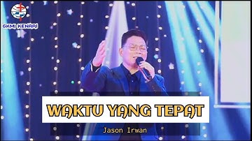 Waktu Yang Tepat - Jason Irwan | GSJS Worship