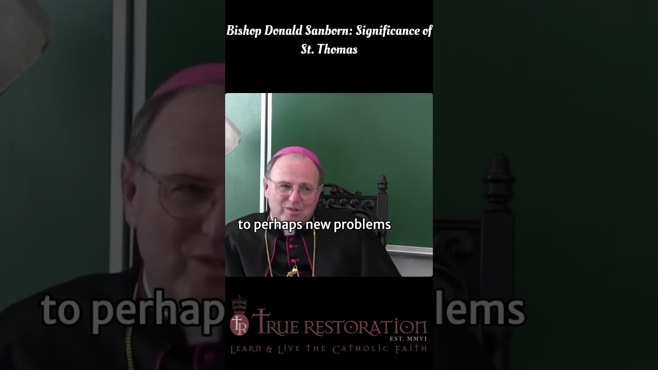Bishop Donald Sanborn: The Significance of St. Thomas
