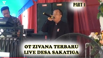 New OT ZIVANA Live Desa Sakatiga Seberang Full Album Dangdut Nostalgia Pilihan Part 1