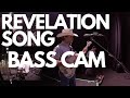 Revelation song  bass cam  bryce vaughn