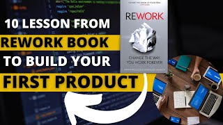 Top 10 Lessons from Rework by Jason Fried To To Build Your First Product | in HINDI | Book Summary