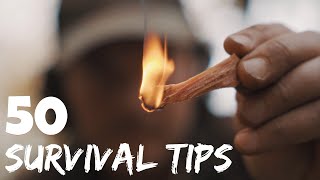 50 Survival Tips  Food | Fire | Shelter | Water  Wilderness knowledge you should know