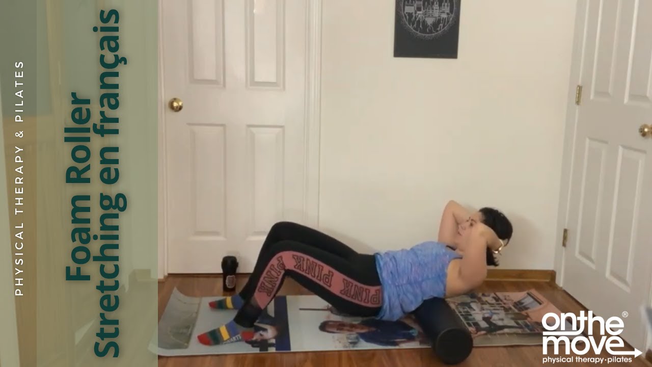 Foam Roller Stretching en français YouTube