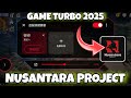 GAME TURBO NUSANTARA 2025 - Boost Performa Gaming Android Tanpa Root!