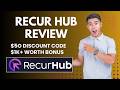 RecurHub Review | Quick DEMO, $50 Discount Code & Bonus