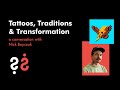 Tattoos, Traditions & Transformation - A Conversation with Nick Boyczuk