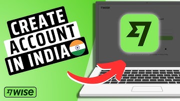 How To Create a Wise Account in India