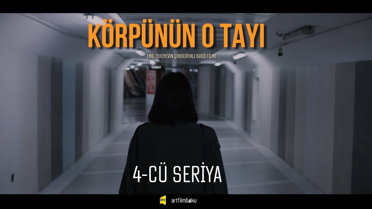 Körpünün o Tayı | 4-cü seriya