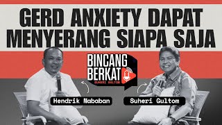 CAN WE RECOVER GERD ANXIETY? | BLESSINGS | Eps. 4 | Ps. Suheri Gultom