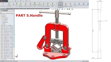 SolidWorks Tutorial Design of Pipe Vice Part 5.Handle