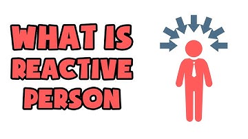 What is Reactive Person | Explained in 2 min