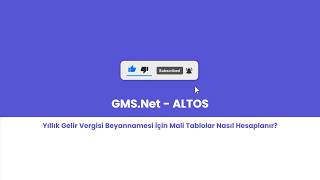 Gms.net - Altos Yıllık Gelir Vergisi Beyannamesi Için Mali Tablolar Nasıl Hazırlanır?