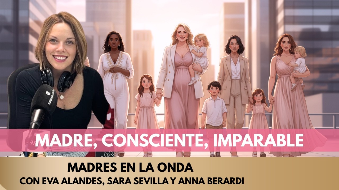 MADRE, CONSCIENTE, IMPARABLE