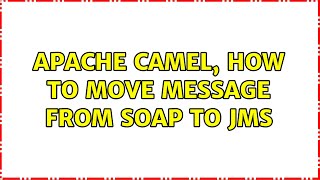 Apache camel, how to move message from SOAP to JMS
