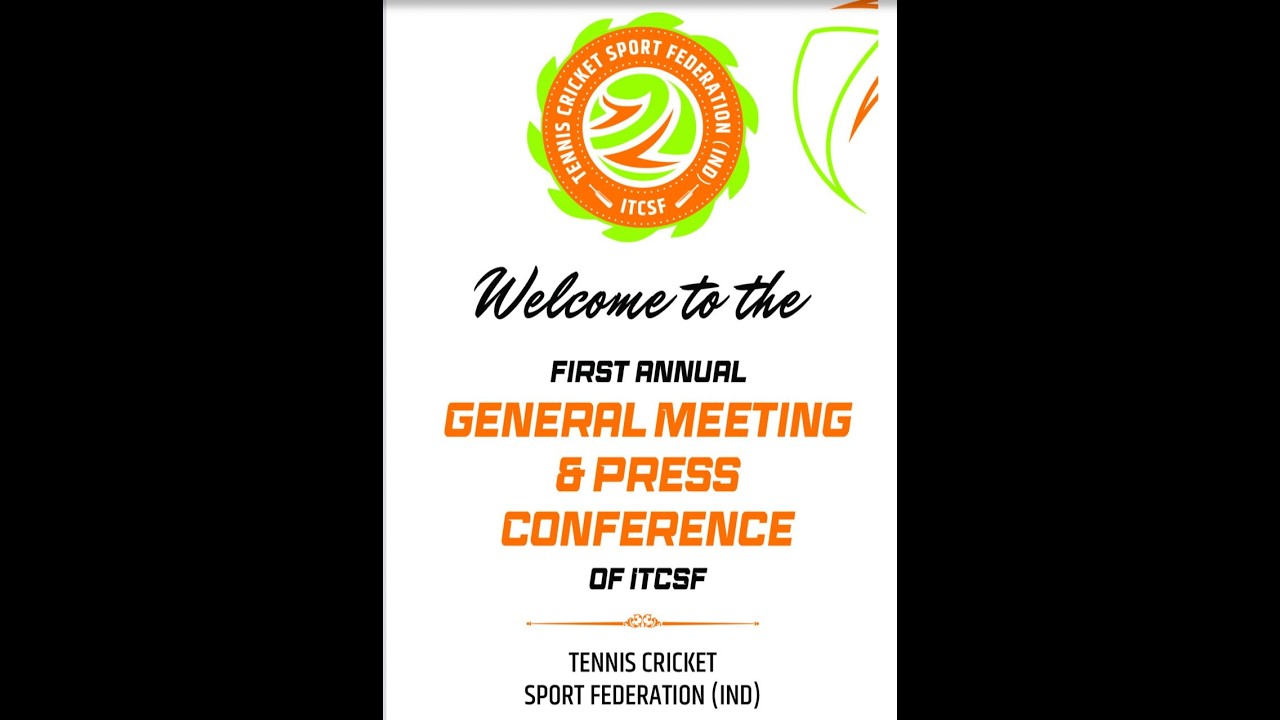 GENERAL MEETING & PRESS CONFERENSE OF ITCSF | I T C S F (TENNIS CRICKET SPORT FEDERATION (IND))