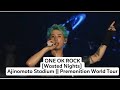ONE OK ROCK -Wasted Nights Ajinomoto Stadium | Premonition World Tour