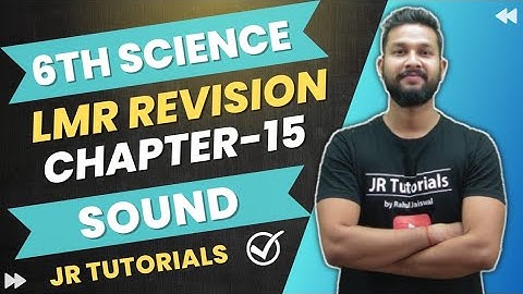 6th Science LMR Revision | Chapter 13 | Sound | Maharashtra Board | JR Tutorials |