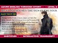 Sherlock Holmes: The Sign of the Four | Level A2-B1 | Learn English Through Story Classics