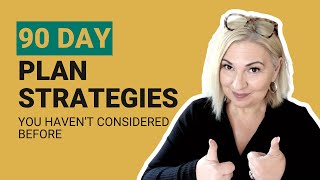 90 Day Plan Strategies Leaders Use (that you haven't considered before)