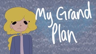 My Grand Plan // animatic