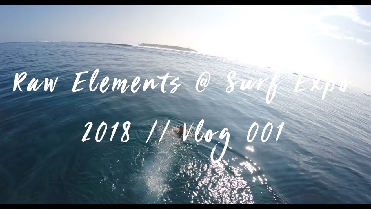 2018 Vlog 001: Surf Expo