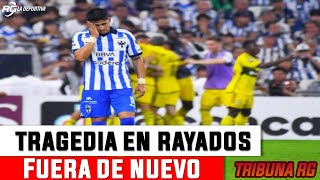 Tragedia en Rayados, fuera de nuevo en Semfinales con Fernando Ortiz