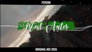 Psycho - Most Autor (ORIGINAL MIX) 2025