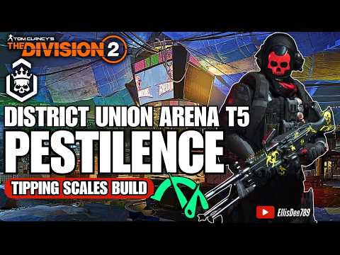 Escalation T5 | District Union Arena | Ambush GE | PESTILENCE Tipping Scales DPS Build