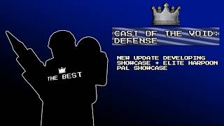 New Update developing showcase + Rework Elite Harpoon Pal [Cast of the Void: Defense]