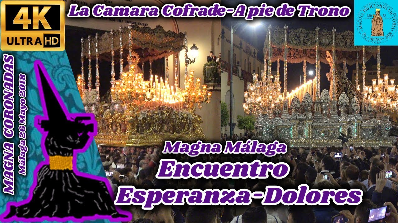 MAGNA MARIANA MÁLAGA. ESPERANZA. ENCUENTRO CON DOLORES (EXPIRACIÓN) Y ENCIERRO. UHD 4K