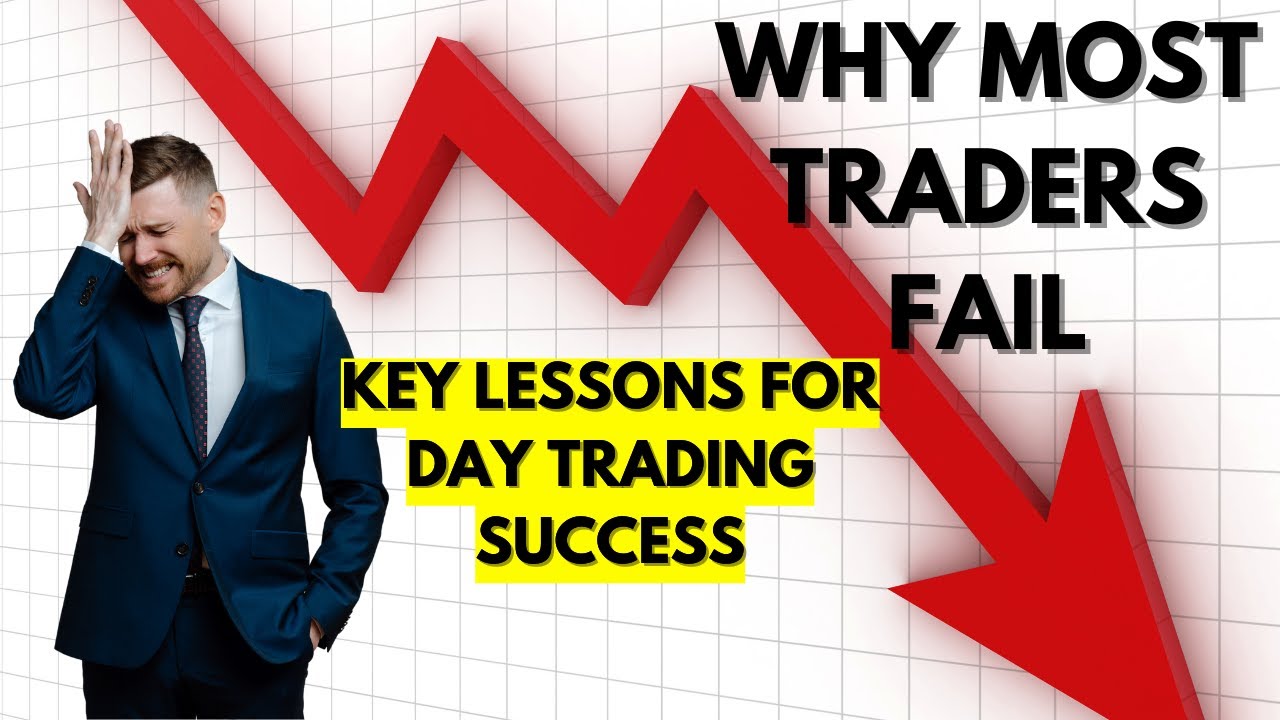 Why Most Traders Fail: Key Lessons for Day Trading Success #daytrading ...