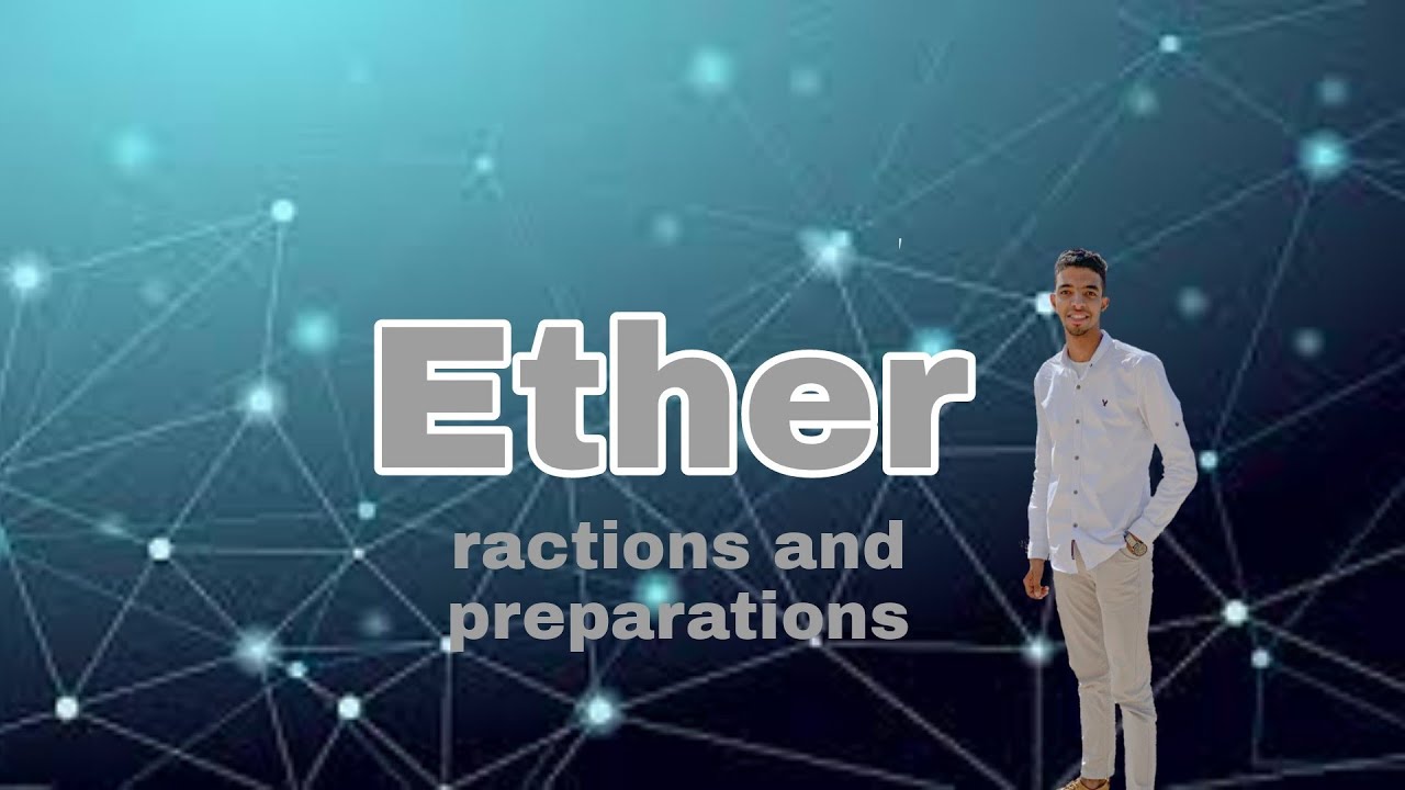 شرح Preparation and reactions of ether