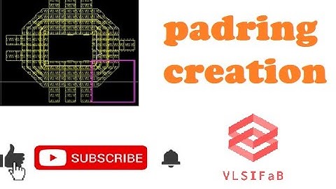 PAD RING CREATION |  DRC CLEAN | VIRTUOSO (PART4) | PHYSICAL VERIFICATION  | ASIC | VLSIFaB