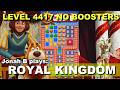 Royal Kingdom Level 4417 No Boosters