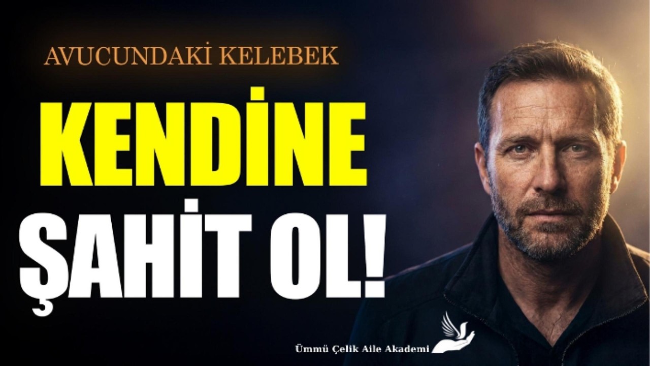 AVUCUMDAKİ KELEBEK | BÖLÜM: 5 | KENDİNE ŞAHİT OL!!!