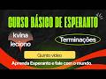 LML Video 5 - As terminações em Esperanto.