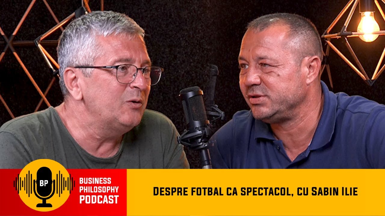 Despre fotbal ca spectacol, cu Sabin Ilie
