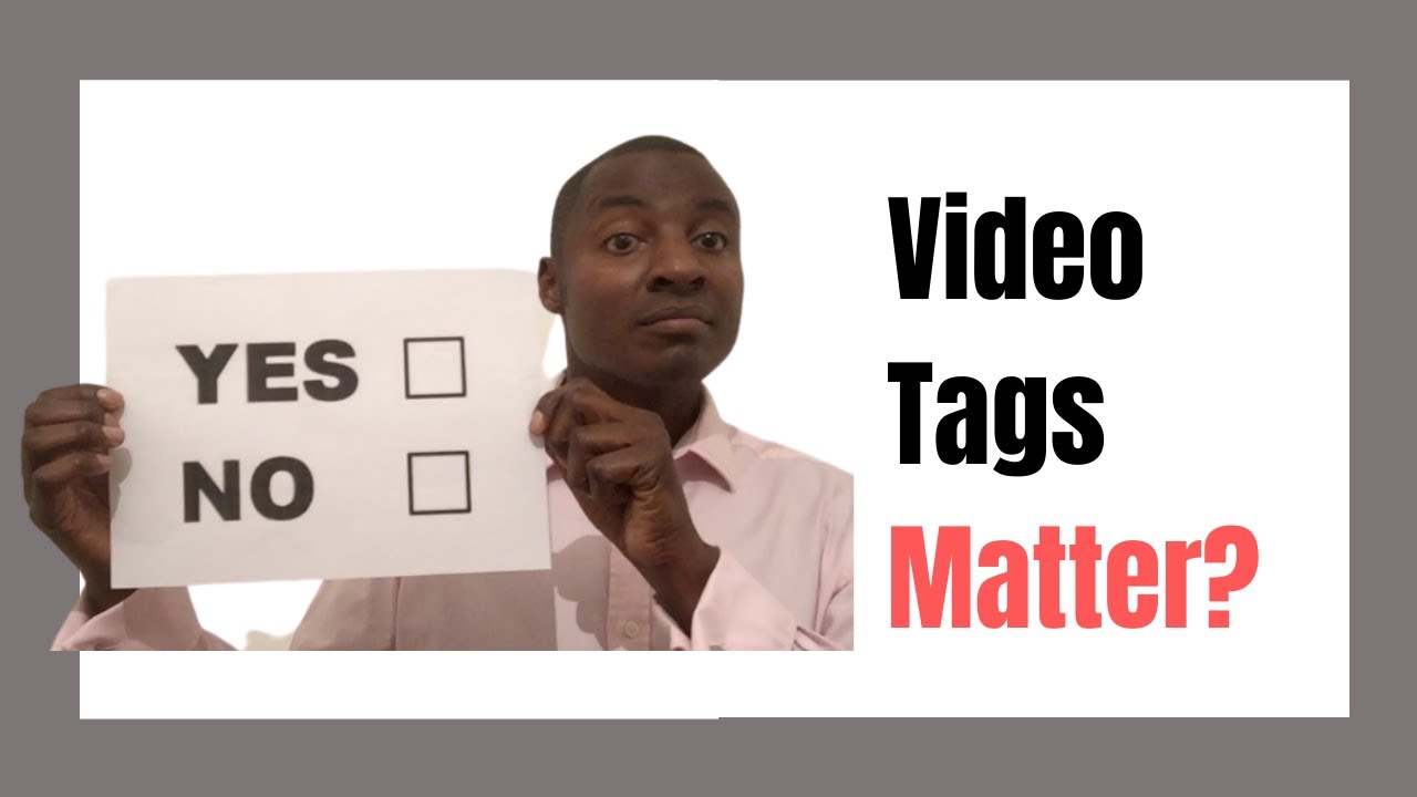 Do Video Tags Still Matter on YouTube?