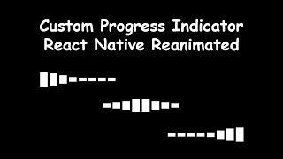 Custom progress indicator with react native reanimated