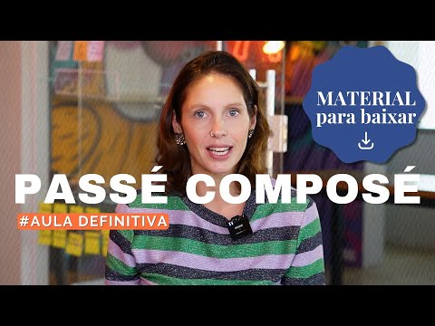 PASSÉ COMPOSÉ | AULA COMPLETA COM MATERIAL GRATUITO | FRANCÊS