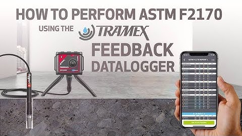 How To Perform ASTM F2170 Test with the Tramex Feedback Datalogger.