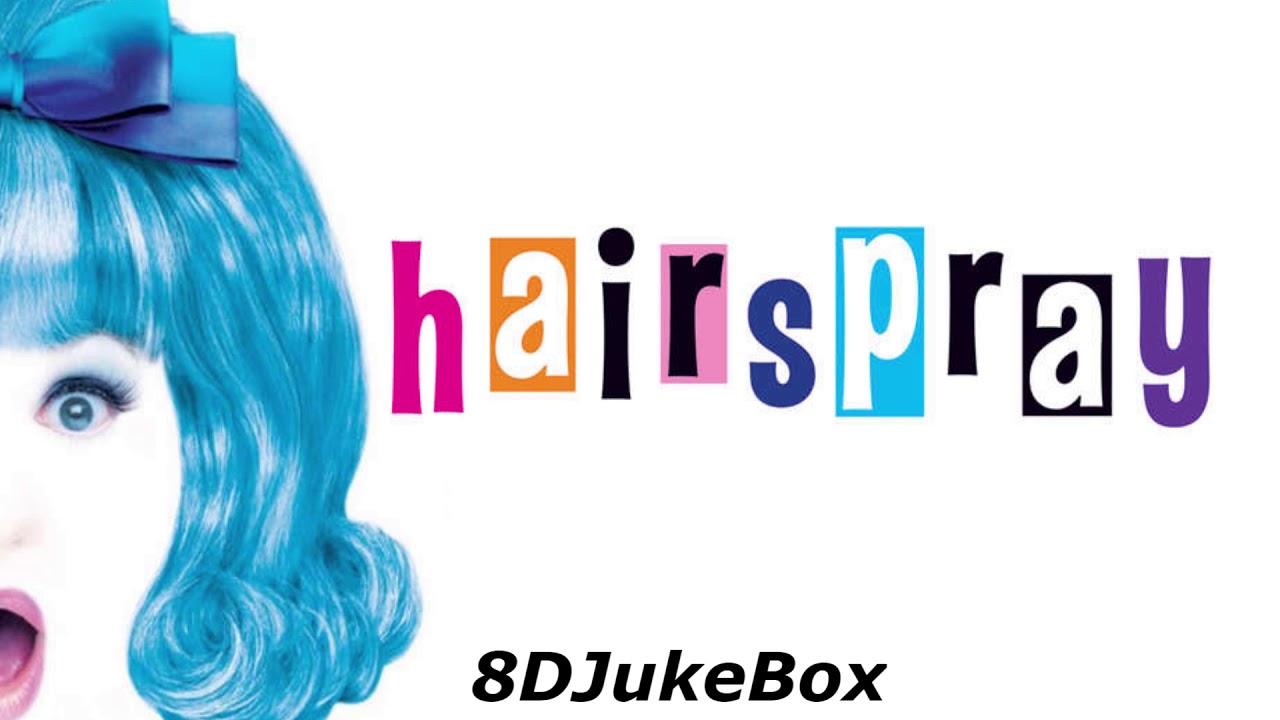 Good Morning Baltimore 8D Hairspray the Movie YouTube