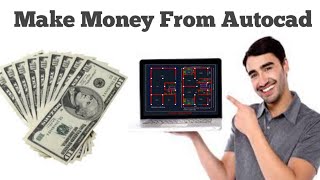 Make Money From Autocad | Autocad jobs from home | online Autocad jobs work from home