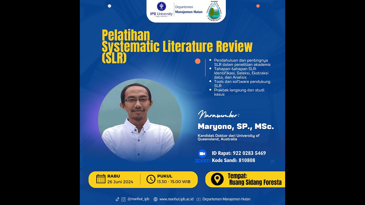 PELATIHAN SYSTEMATIC LITERATURE REVIEW (SLR) - Dept Manajemen Hutan IPB University