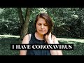 I HAVE CORONAVIRUS // My Story, COVID-19 Symptoms, Getting A False Negative & Timeline