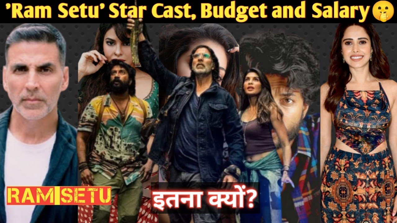 'रामसेतु' की एक्टर्स की सैलरी🤭|Ram Setu Star Cast, Budget and Salary|AkshayKumar|DiscoverFilmyLife