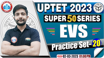 UPTET 2023 | EVS Practice Set | EVS For UPTET By Ankit Sir